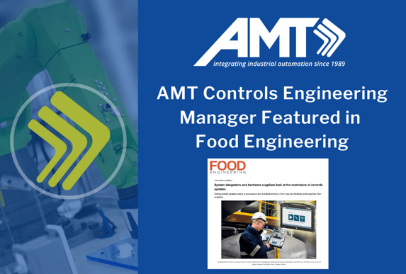 AMT Controls Engineering Manager Featured in Food Engineering
